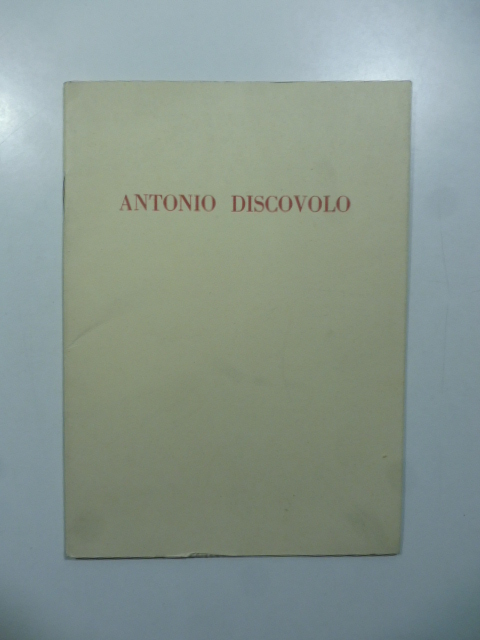 Galleria Pesaro, Milano. Mostra del pittore Antonio Discovolo 16-27 dicembre 1933